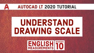 Autocad LT 2020 Tutorial  Drawing Scale [upl. by Arinaid]