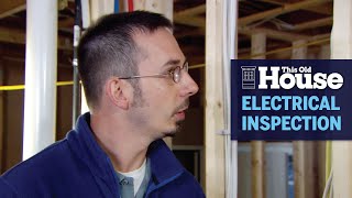 How to Conduct a Rough Electrical Inspection  This Old House [upl. by Olim516]