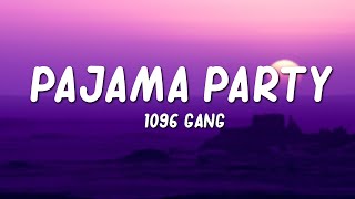 1096 Gang  Pajama Party  lyrics tiktok song pam param pam pam [upl. by Oluap]