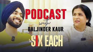 PODCAST with Baljinder Kaur  Hardeep Grewal  Six Each  Releasing on 14th March [upl. by Gnihc950]