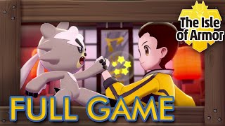 Pokémon Sword amp Shield The Isle of Armor  Full Game Walkthrough [upl. by Hearn]