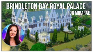 Brindleton Bay Palace for MiraRae [upl. by Nospmoht822]