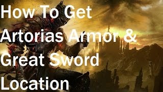 Dark Souls 3  How To Get Artorias Armor amp Greatsword Location [upl. by Nesyla]