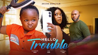 HELLO TROUBLE  New Movie EBUBE OBIO EVE ESIN nollywood new movies 2025 [upl. by Woodie]