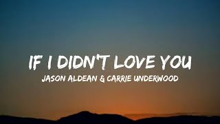 Jason Aldean amp Carrie Underwood  If I Didnt Love You lyrics [upl. by Lehsar841]