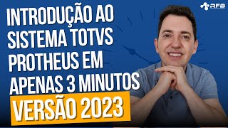 Introdução TOTVS Protheus em 3 minutos  2023 [upl. by Airdnax459]