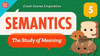 Semantics Crash Course Linguistics 5 [upl. by Felicia348]