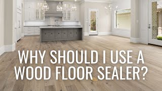 5 reasons to use a wood floor sealer [upl. by Lydia]