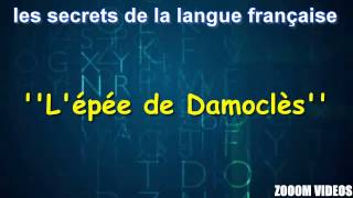 Les Secrets De La Langue Française  Lépée de Damoclès [upl. by Vivl123]