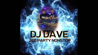 Dj Dave 2021 Party NonStop [upl. by Ghassan]