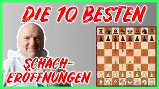 Die 10 BESTEN Schacheröffnungen ♟ [upl. by Oicam]