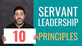 10 Principles of SERVANT LEADERSHIP [upl. by Eilyac]