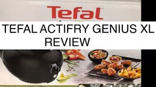 😀😀 TEFAL ACTIFRY GENIUS XL REVIEW  AIR FRYER [upl. by Icam]