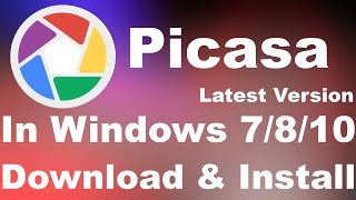 How to Download Install Picasa In Windows 7810  Latest Version [upl. by Sachs]