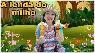 A LENDA DO MILHO [upl. by Ttenneb441]