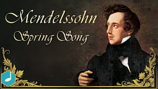 Mendelssohn  Spring Song [upl. by Kristel]