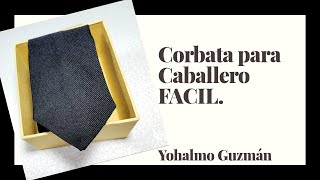 Corbata para hombre FÁCIL Y ELEGANTE Yohalmo Guzmán [upl. by Rede496]