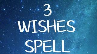 3 Wishes Spell Works White Magic [upl. by Macomber]