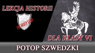 Potop szwedzki  Lekcje historii pod ostrym kątem  Klasa 6 [upl. by Pan740]