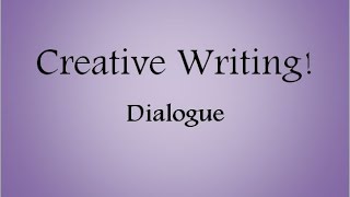 Dialogue in Creative Writing [upl. by Brownson61]