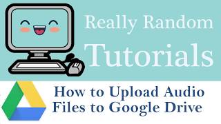 How to Upload Audio Files to Google Drive [upl. by Lap]