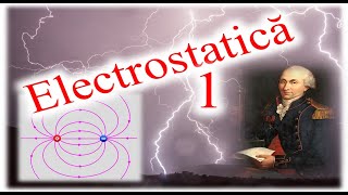 Curs de Electricitate Curs 1  Electrostatică 01 [upl. by Oilenroc220]