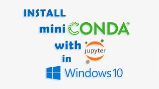 How to Install Miniconda with Jupyter Notebook in Windows 10 2020  Step by Step Tutorial [upl. by Ahsitauq218]