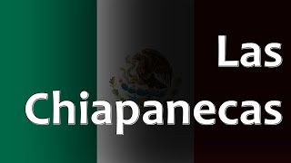 Mexican Folk Song  Las Chiapanecas [upl. by Stavros887]