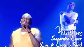 Phil Collins  Separate Lives Live And Loose In Paris [upl. by Aissert]