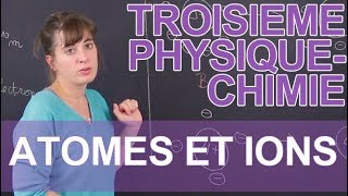 Atomes et ions  PhysiqueChimie  3e  Les Bons Profs [upl. by Labaw]