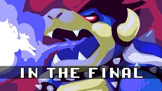 IN THE FINAL  Bowsers Inside Story Remix [upl. by Annairdna]