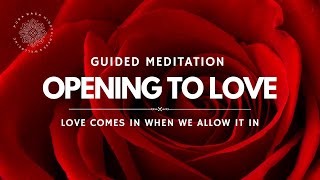 Opening to LOVE 🌹 Guided Heart Chakra Meditation [upl. by Eciruam528]