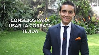 Consejos para usar corbata tejida  Humberto Gutiérrez [upl. by Adrea]