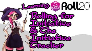 13  Learning Roll20  Rolling for Initiative amp The Initiative Tracker [upl. by Ahsenroc]