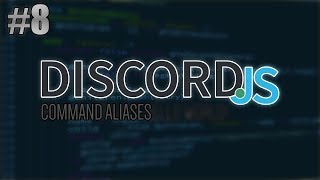 DiscordJS Command Aliases  Episode 8 [upl. by Seilenna]