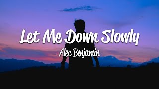 Alec Benjamin  Let Me Down Slowly Lyrics [upl. by Kilby]