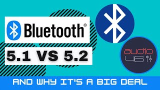 Bluetooth 51 vs 52 And Why Its A Big Deal [upl. by Drucill]