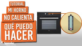 Mi horno no calienta qué puedo hacer [upl. by Nerrat]