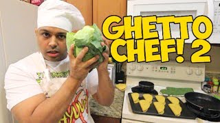 GHETTO CHEF 2 [upl. by Notirb886]