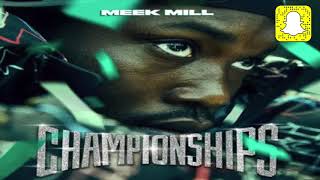 Meek Mill  Championships Clean [upl. by Bugbee618]