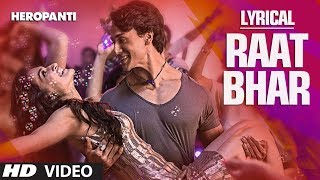 Heropanti  Raat Bhar Full Song with Lyrics  Tiger Shroff  Arijit Singh Shreya Ghoshal [upl. by Anel591]