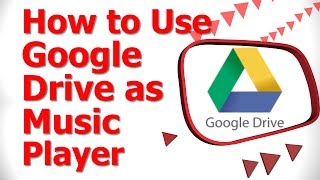 How to Use Google Drive as Music Player [upl. by Lewiss433]