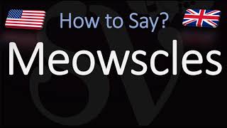 How to Pronounce Meowscles CORRECTLY Pronunciation Fornite Battle Royale [upl. by Duval358]