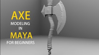 AXE MODELING IN MAYA FOR BEGINNERS [upl. by Ardek]