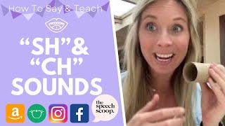 HOW TO SAY “SH” amp “CH” SPEECH SOUNDS At Home Speech Therapy Exercises amp The Speech Scoop Hand Cues [upl. by Elak]