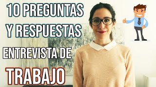 10 PREGUNTAS y RESPUESTAS en una ENTREVISTA de TRABAJO [upl. by Otrebide]