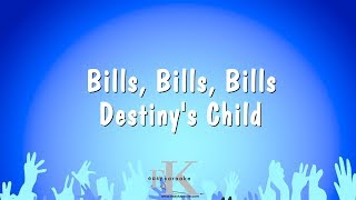 Bills Bills Bills  Destinys Child Karaoke Version [upl. by Trager]