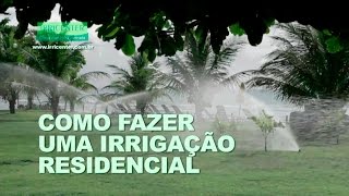 COMO FAZER UMA IRRIGAÇÃO RESIDENCIAL [upl. by Asert]