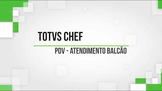 Totvs Chef  PDV  Atendimento Balcão [upl. by Dode]