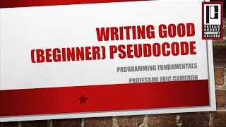 Writing Good Beginner Pseudocode [upl. by Eanwahs]